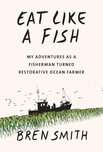 The book cover of "Eat Like a Fish" showing a commercial fishing boat collaged on a line of seaweed.